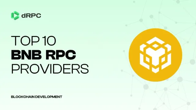Top 10 BNB Smart Chain RPC Providers Compared [2025]